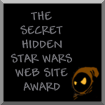 The Hidden Secret Star Wars Web Site Award